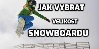 Jak vybrat velikost snowboardu