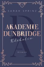 Akademie Dunbridge: Kdekoliv Autor Sarah Sprinz