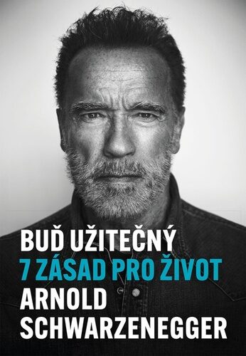 Buď užitečný Arnold Schwarzenegger